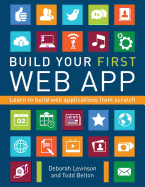 Build Your First Web App: Learn to Build Web Applications from Scratch