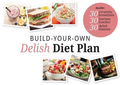 Build Your Own Delish Diet Plan - Walton, Tracey