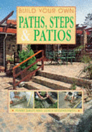 Build Your Own Paths, Steps and Patios
