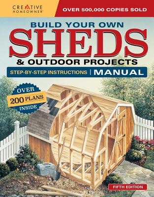 Build Your Own Sheds & Outdoor Projects Manual: Over 200 Plans Inside - Design America Inc.