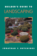Builder's Guide to Landscaping