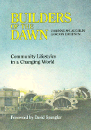 Builders of the Dawn: Community Lifestyle in a Changing World