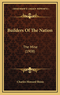 Builders of the Nation: The Mine (1908)