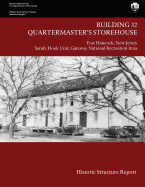 Building 32 Quartermaster's Storehouse, Fort Hancock: Historic Structure Report