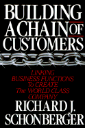 Building a Chain of Customers - Schonberger, Richard J