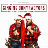 Building a Christmas to Remember - The Singing Contractors