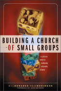 Building a Church of Small Groups: A Place Where Nobody Stands Alone