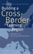 Building a Cross-Border Learning Region: Emergence of the North European Oresund Region