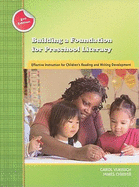 Building a Foundation for Preschool Literacy: Effective Instruction for Children's Reading and Writing Development