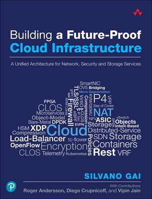 Building a Future-Proof Cloud Infrastructure: A Unified Architecture for Network, Security, and Storage Services - Gai, Silvano