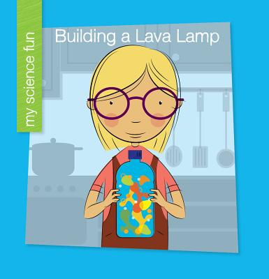 Building a Lava Lamp - Rowe, Brooke