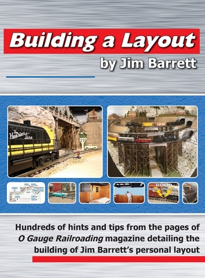 Building a Layout by Jim Barrett - Barrett, Jim