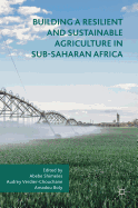 Building a Resilient and Sustainable Agriculture in Sub-Saharan Africa