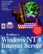 Building a Window NT 4 Internet Server - Oliver, Robert, and Krowitz, Matthew, and Branley, Edward