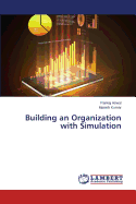 Building an Organization with Simulation