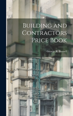 Building and Contractors Price Book - Burnell, George R