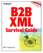 Building B2B Applications with XML: A Resource Guide - Fitzgerald, Michael, Dr.
