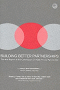 Building Better Partnerships: The Final Report from the Commission on Public Private Partnerships - 