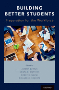 Building Better Students: Preparation for the Workforce