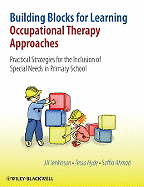 Building Blocks for Learning Occupational Therapy Approaches: Practical Strategies for the Inclusion of Special Needs in Primary School
