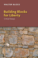 Building Blocks For Liberty: Critical Essays