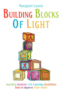 Building Blocks of Light: Teaching Students with Learning Disabilities How to Improve Their Minds