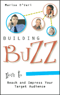 Building Buzz: How to Reach and Impress Your Target Audience