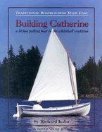 Building Catherine: A 14 Foot Pulling Boat in the Whitehall Tradition