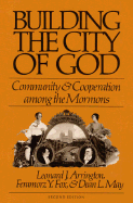 Building City of God: Community and Cooperation Among the Mormons