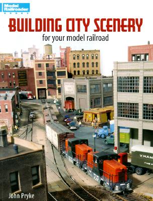 Building City Scenery: For Your Model Railroad - Pryke, John