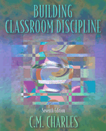 Building Classroom Discipline - Charles, Carol M