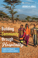 Building Community Through Hospitality: Insights from Ethiopia for America's Loneliness Epidemic