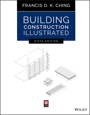 Building Construction Illustrated - Ching, Francis D K
