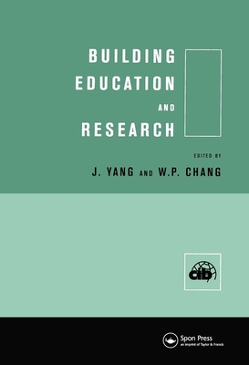 Building Education and Research - Yang, Jay (Editor), and Chang, Weilen P (Editor)