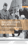 Building Europe on Expertise: Innovators, Organizers, Networkers