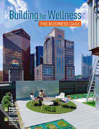 Building for Wellness: The Business Case