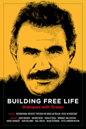 Building Free Life: Dialogues with ?calan