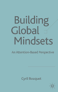 Building Global Mindsets: An Attention-Based Perspective