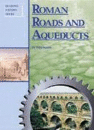 Building History: Roman Roads & Aqueducts