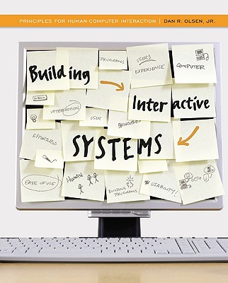 Building Interactive Systems: Principles for Human-Computer Interaction - Olsen, Dan