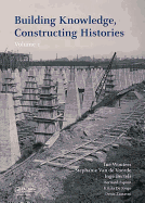 Building Knowledge, Constructing Histories: Proceedings of the 6th International Congress on Construction History (6icch 2018), July 9-13, 2018, Brussels, Belgium