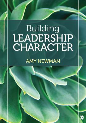Building Leadership Character - Newman, Amy