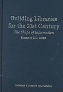 Building Libraries for the 21st Century: The Shape of Information