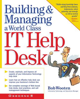 Building & Managing a World Class It Help Desk - Wooten, Bob (Conductor)