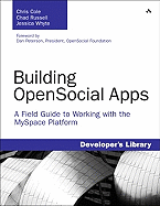 Building Opensocial Apps: A Field Guide to Working with the Myspace Platform