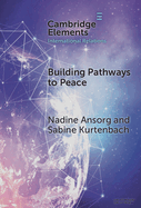 Building Pathways to Peace: State-Society Relations and Security Sector Reform