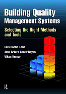 Building Quality Management Systems: Selecting the Right Methods and Tools