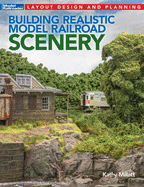 Building Realistic Model Railroad Scenery