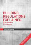 Building Regulations Explained - Surveyors Association, London District, and Stephenson, John