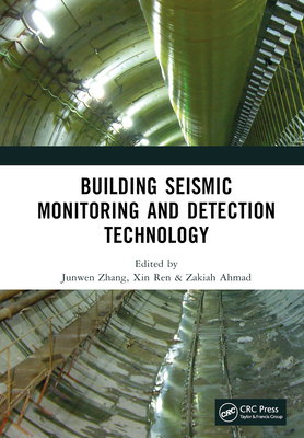 Building Seismic Monitoring and Detection Technology: Proceedings of the 2nd International Conference on Structural Seismic Resistance, Monitoring and Detection (Ssrmd 2023), Xiamen, China, 6-8 January 2023 - Zhang, Junwen (Editor), and Ren, Xin (Editor), and Ahmad, Zakiah (Editor)